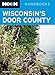 Moon Wisconsin's Door County (Moon Handbooks)