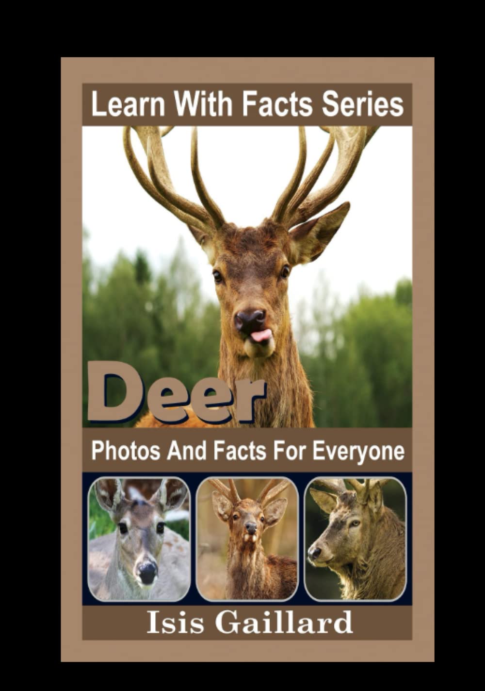 Deer Photos and Facts for Everyone: Animals in Nature (Learn With Facts Series)