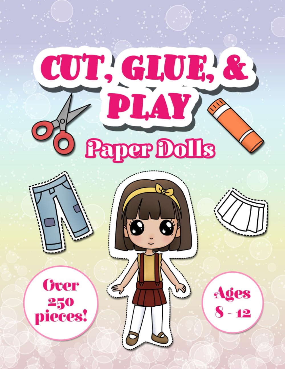 Cut, Glue, and Play Paper Dolls for Ages 8 - 12