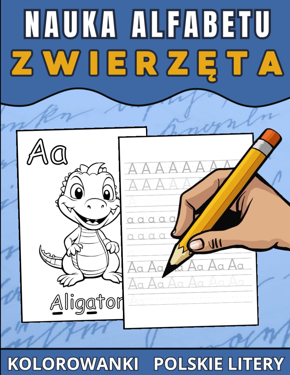 Nauka Alfabetu - Zwierzęta: ABC Zeszyt Ćwiczeń Dla Dzieci | Nauka Pisania | Polskie Litery | Kolorowanki | Polish Handwriting Practice Book For Kids