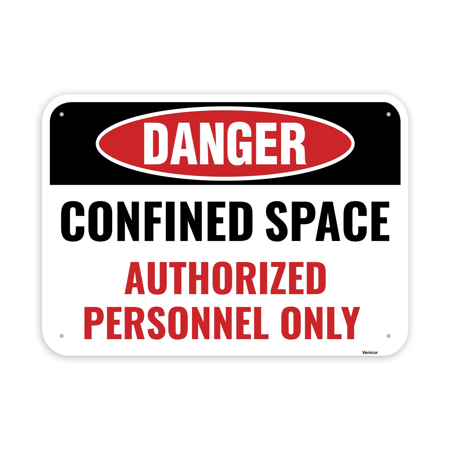 Confined Space Aluminum Sign, Authorized Personnel Only Warning, 12x8 Inch