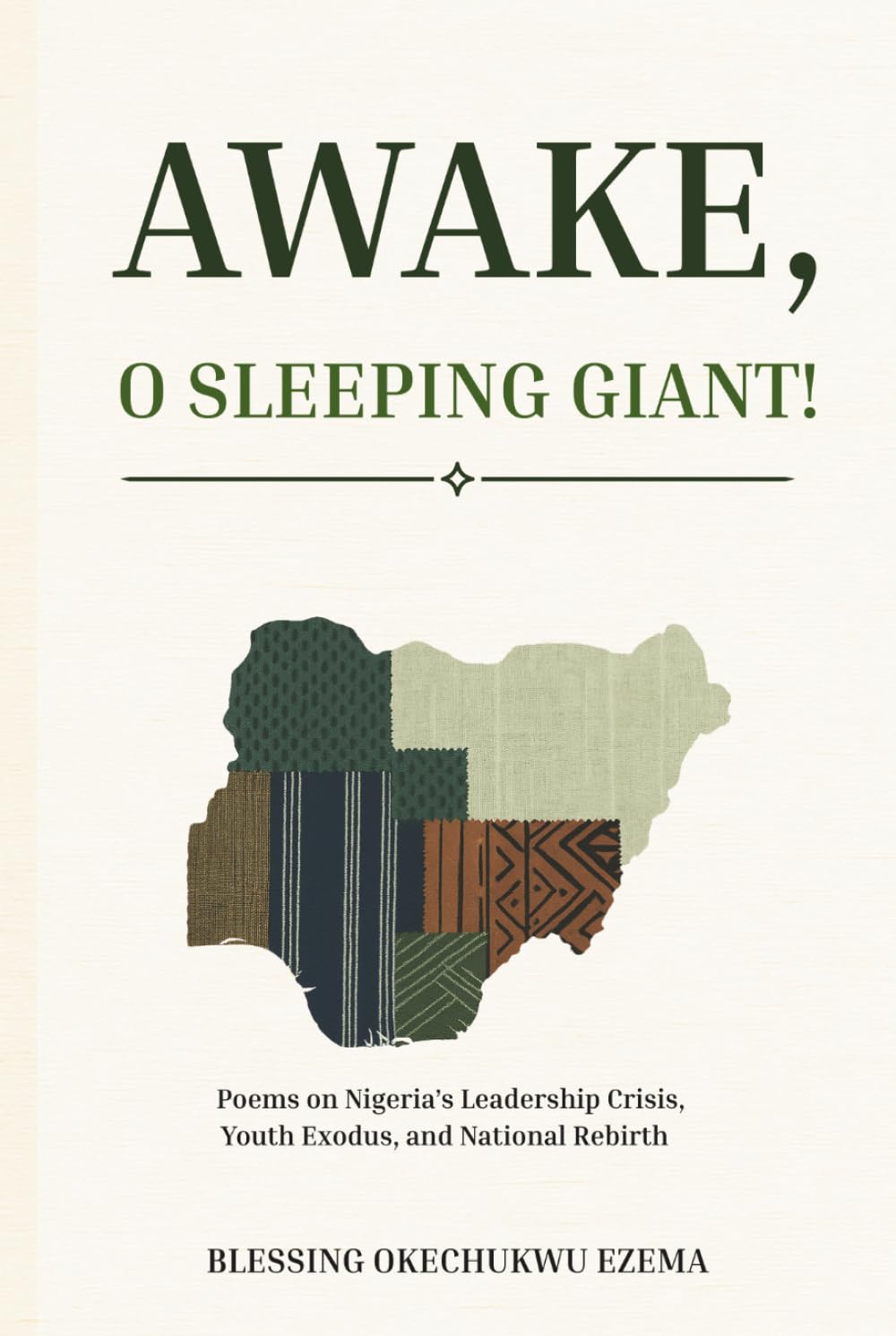 AWAKE, O SLEEPING GIANT!: Poems on Nigeria’s Leadership Crisis, Youth Exodus, and National Rebirth
