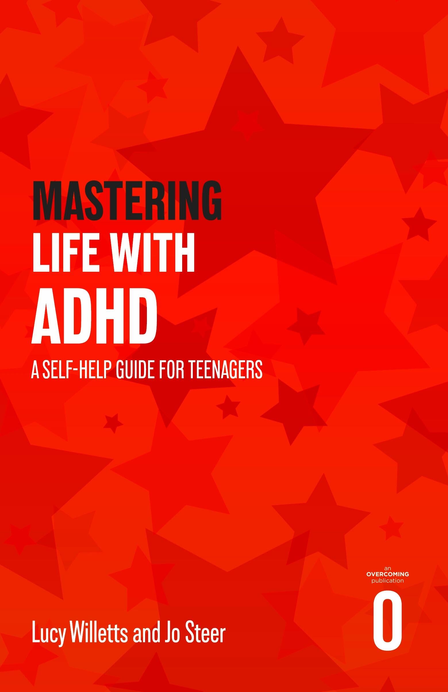 Mastering Life with ADHD: A Self-help Guide For Teenagers (Overcoming For Teenagers)