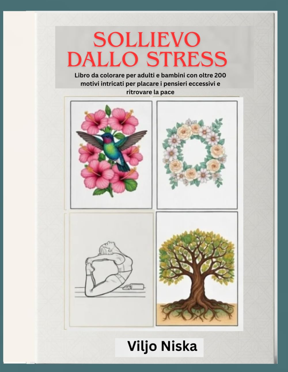 SOLLIEVO DALLO STRESS: Libro da colorare per adulti e bambini con oltre 200 motivi intricati per placare i pensieri eccessivi e ritrovare la pace