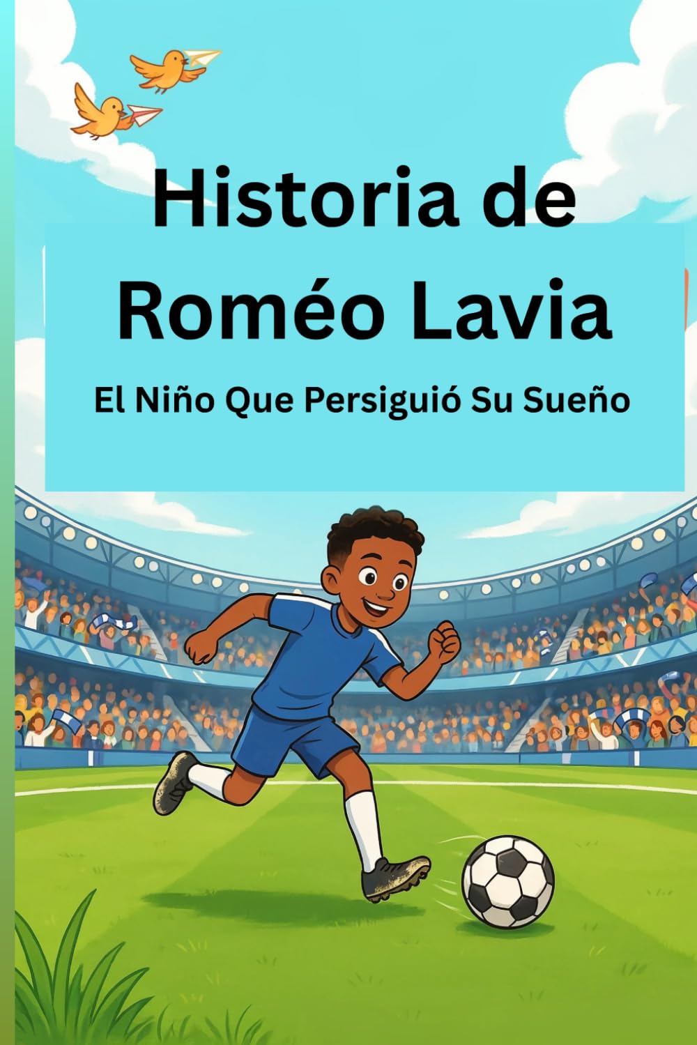 Historia de Roméo Lavia: El Niño Que Persiguió Su Sueño