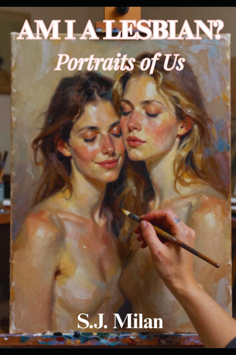 Am I a Lesbian?: Portraits of Us (Sapphic Confessionals – First-Time Lesbian Romance)