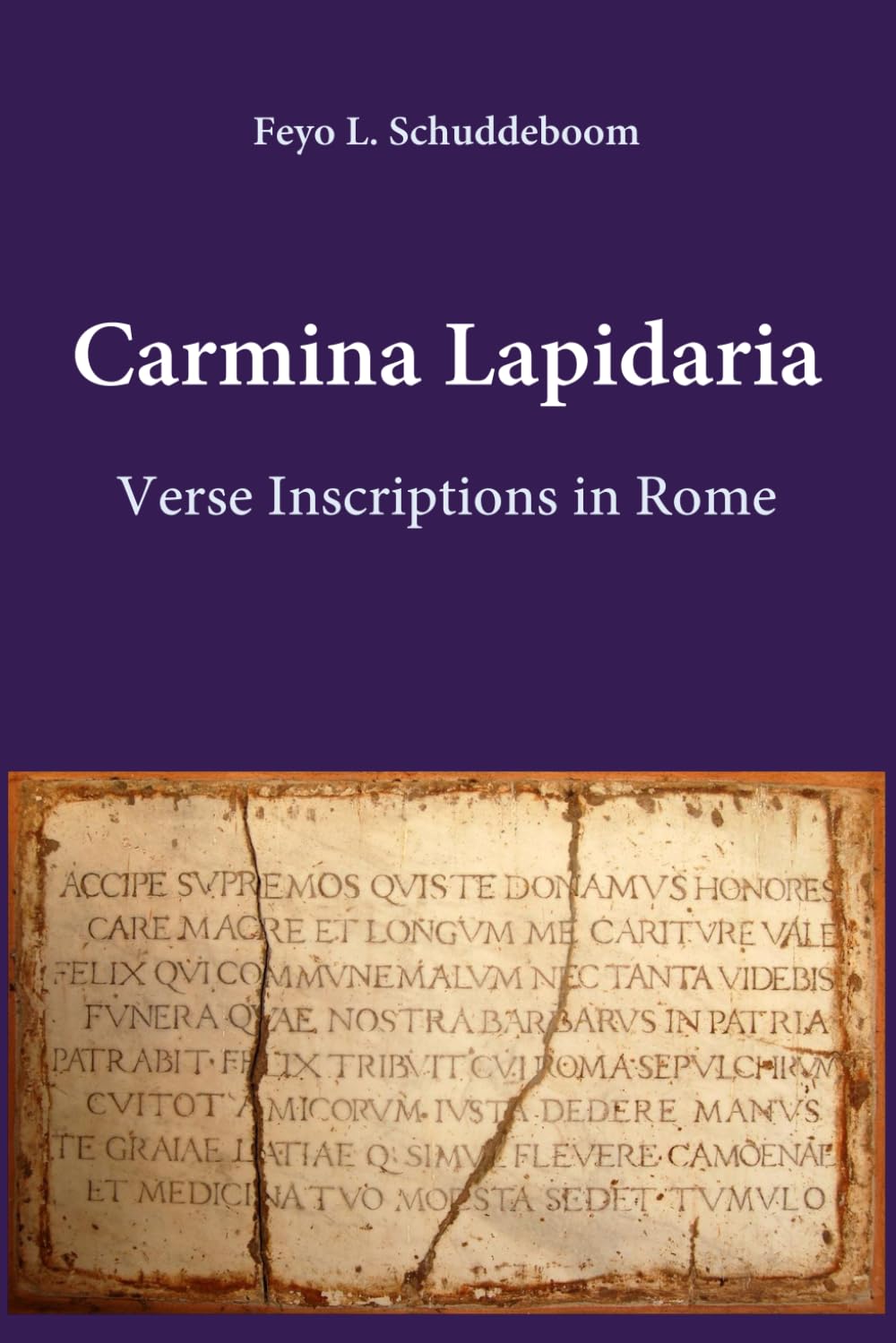 Carmina Lapidaria: Verse Inscriptions in Rome