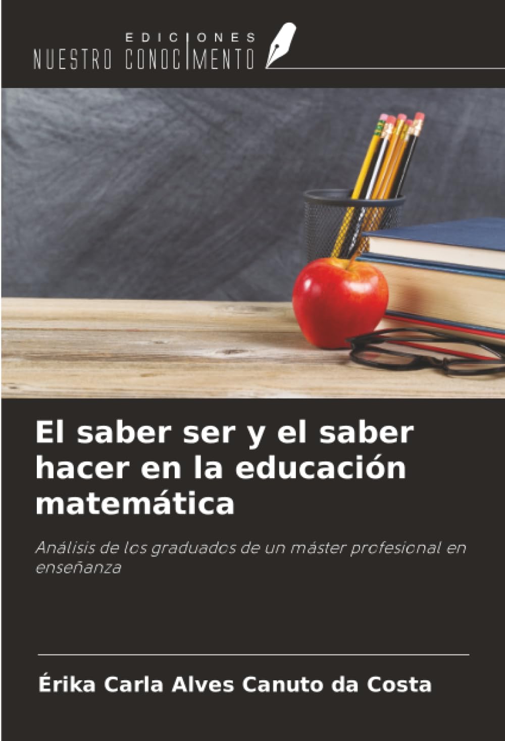 El saber ser y el saber hacer en la educación matemática: Análisis de los graduados de un máster profesional en enseñanza