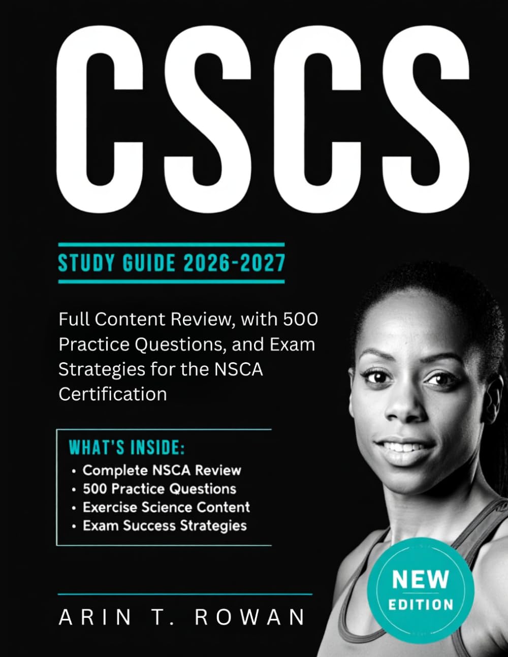 CSCS STUDY GUIDE 2026–2027: Full Content Review, with 500 Practice Questions, and Exam Strategies for the NSCA Certification