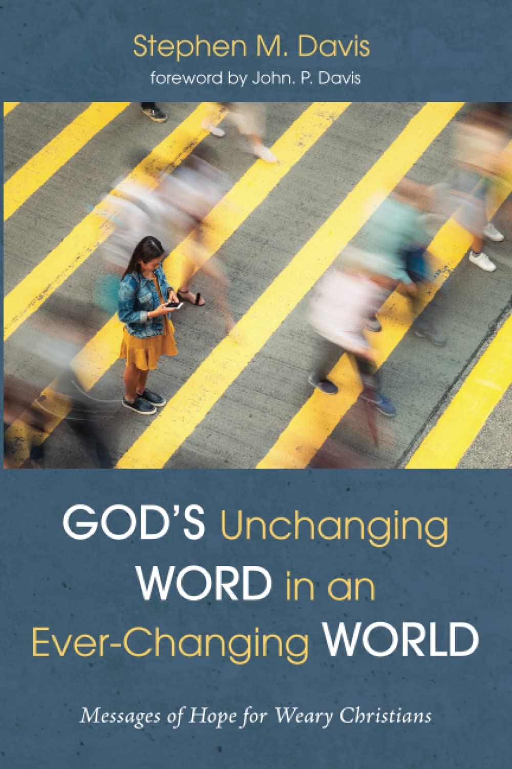 God's Unchanging Word in an EverChanging World Messages of Hope for