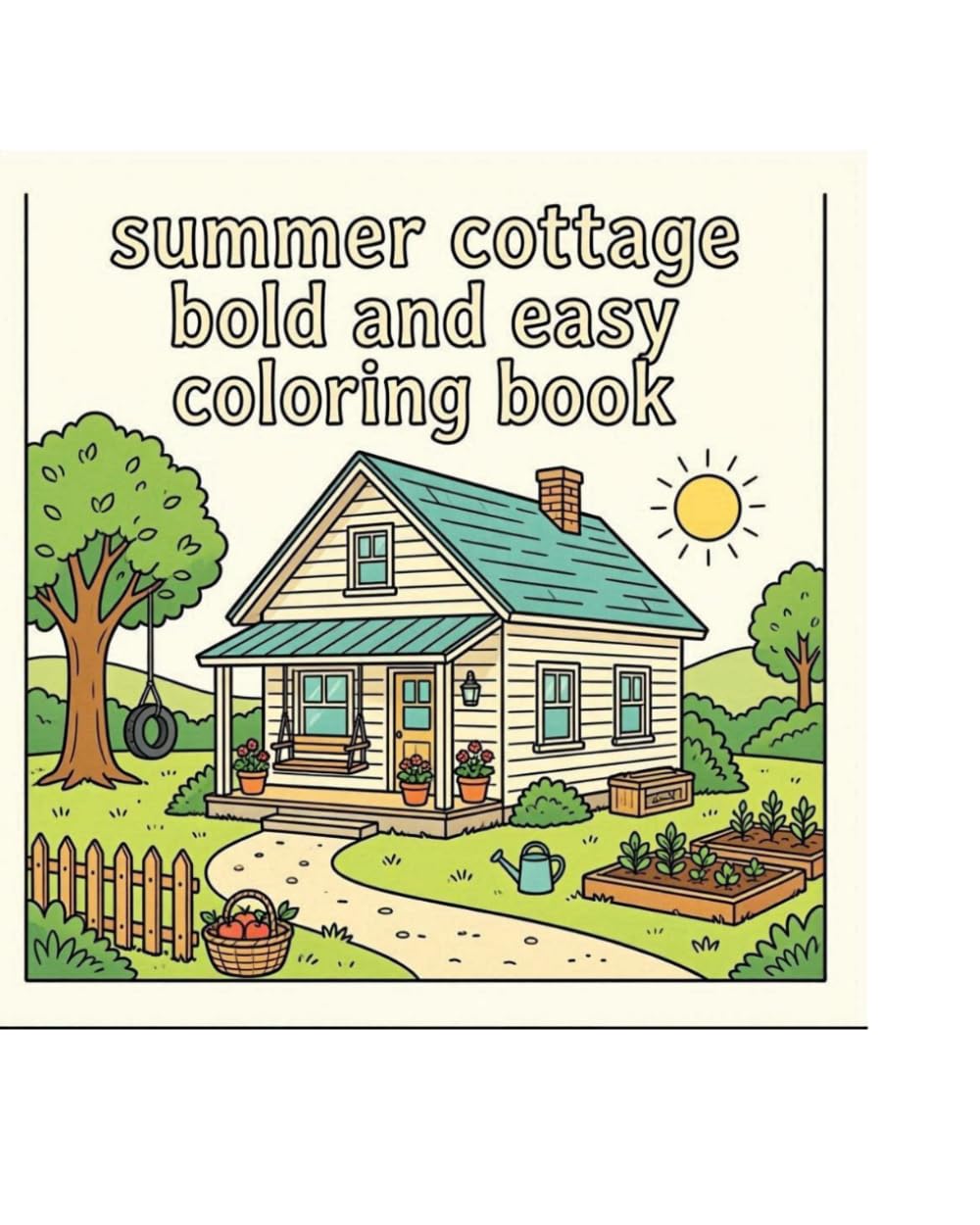Summer Cottage Bold and Easy Coloring Book