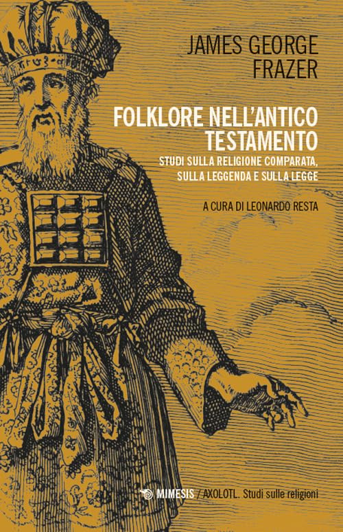  Folklore nell’Antico Testamento. Studi sulla religione comparata, sulla leggenda e sulla Legge