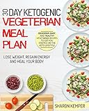 30 day ketogenic vegetarian meal plan: delicious, easy, and healthy vegetarian recipes to get you started on the keto lifestyle – lose weight, regain energy and heal your body