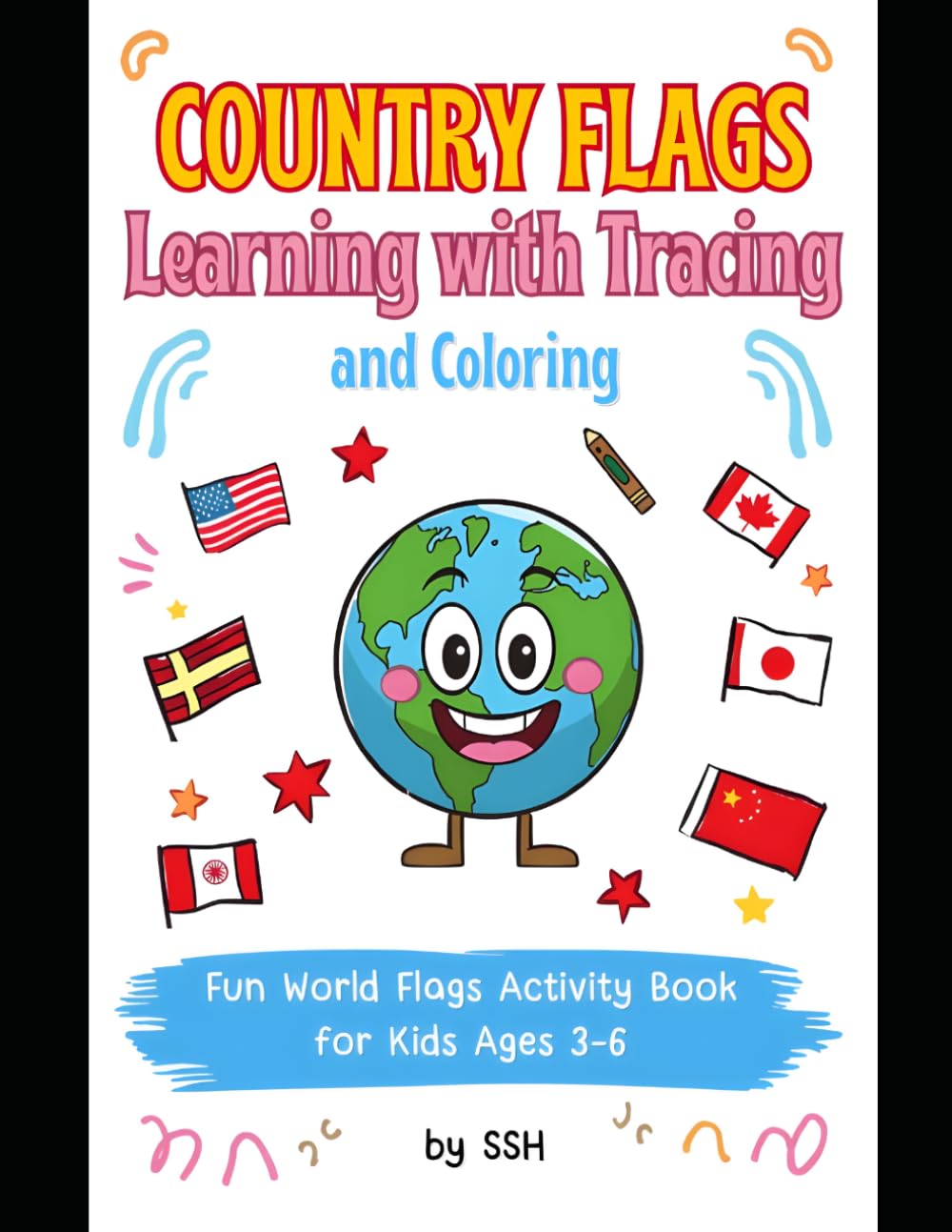 Country Flags Coloring Book for Kids Ages 3–6: Learn World Flags with Tracing and Coloring | Fun Educational Activity Book for Toddlers and Preschoolers