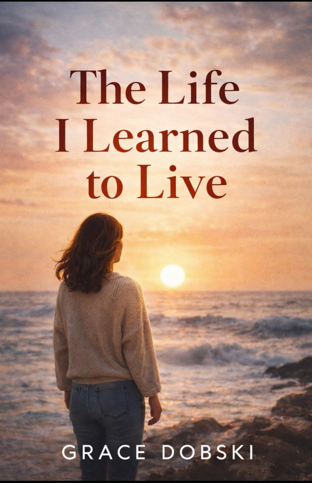 The Life I Learned to Live