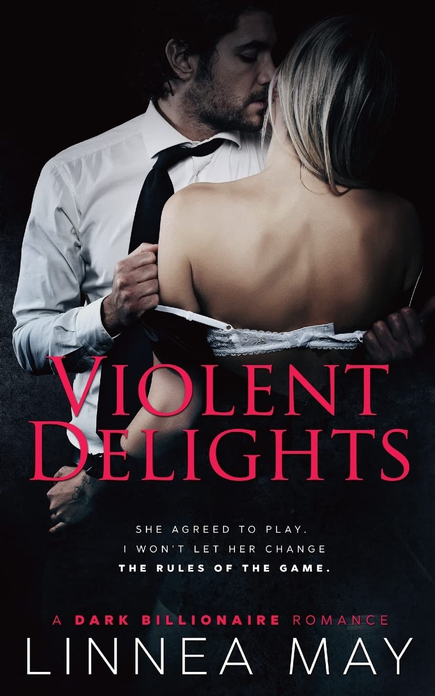 Violent Delights: A Dark Billionaire Romance (Violent Series)