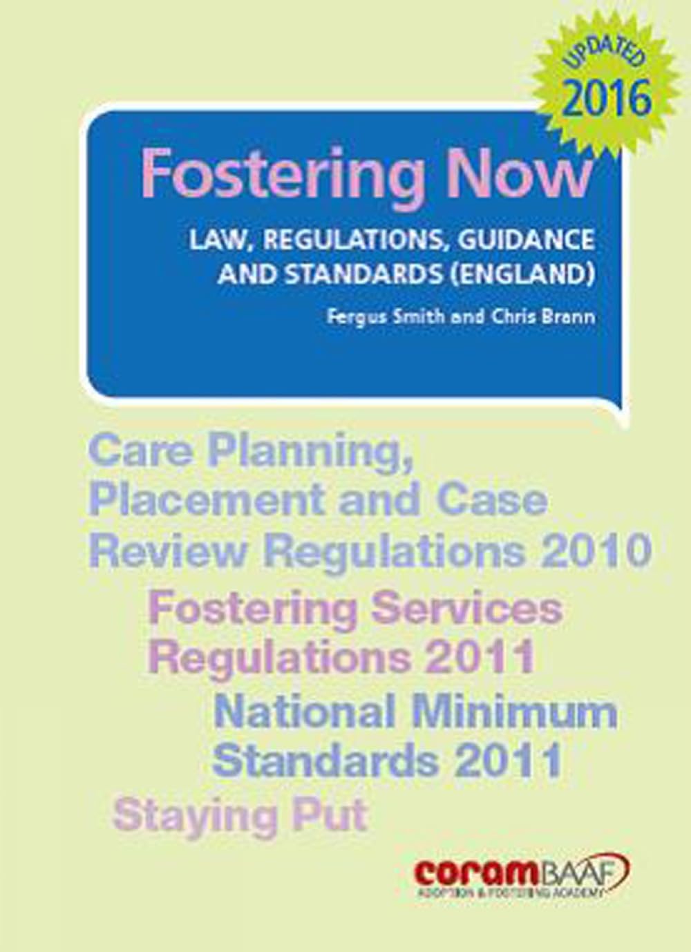 Fostering now (Fostering Now: Law, Regulations, Guidance and Standards (England))