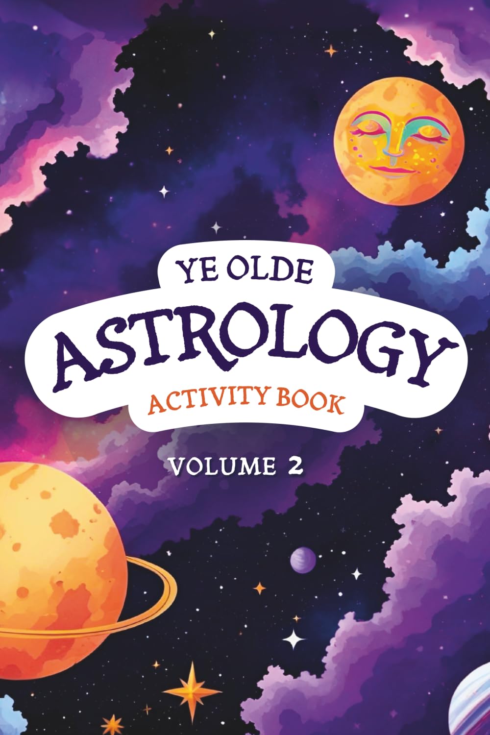 Ye Olde Astrology Activity Book Volume 2: Astrology Activity Book for Beginners Ages 10+: Word Search, Mazes, and Fun Puzzles to Learn Zodiac Signs,