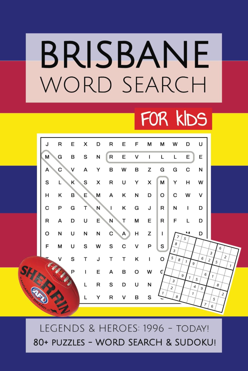 Brisbane Lions Word Search FOR KIDS: Puzzles, Word Searches and Sudoku with Easy to Read Print about the Legends & Heroes of the Brisbane Lions AFL | ... Gifts for Birthday, Vacations and Holidays
