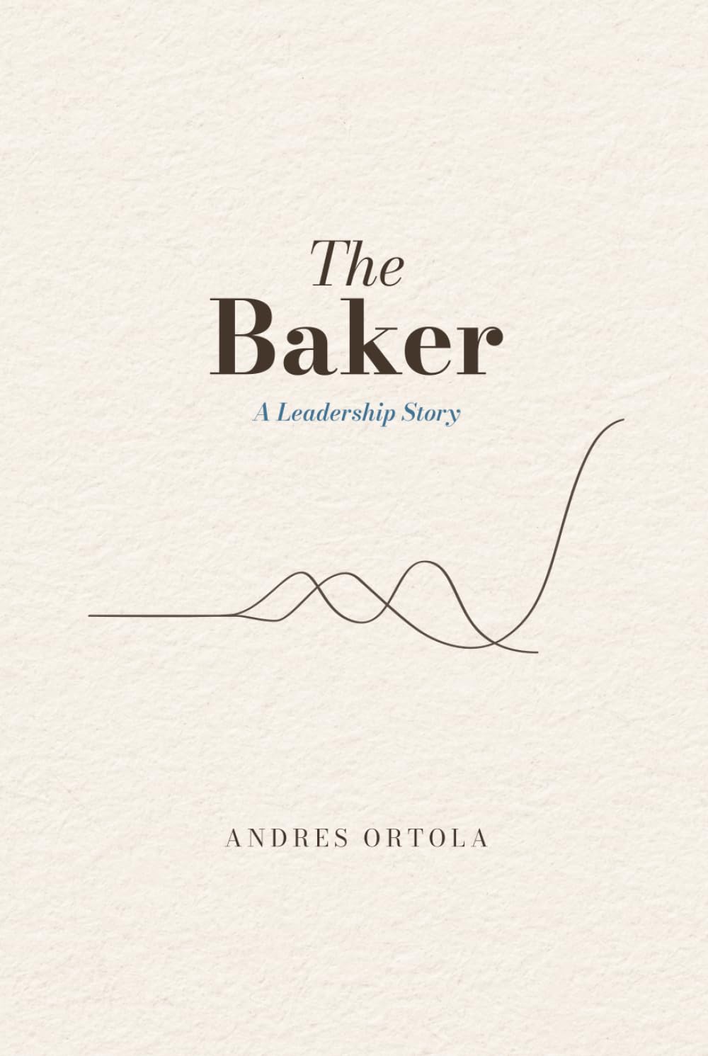 The Baker: A Leadership Story