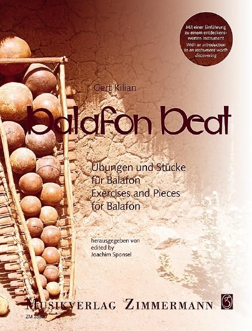 Balafon Beat: Exercices et pièces pour balafon. Balafon (or other Mallet-instruments), vibraphone and percussion-ensemble. Partition d'exécution. Sheet music – 1 Jan. 2001