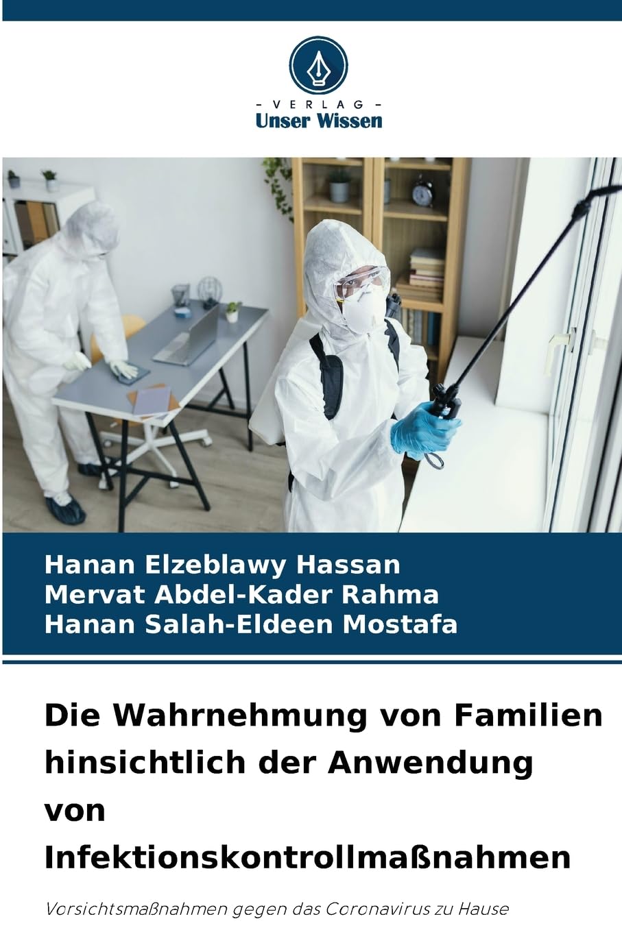 Die Wahrnehmung von Familien hinsichtlich der Anwendung von Infektionskontrollmaßnahmen: Vorsichtsmaßnahmen gegen das Coronavirus zu Hause
