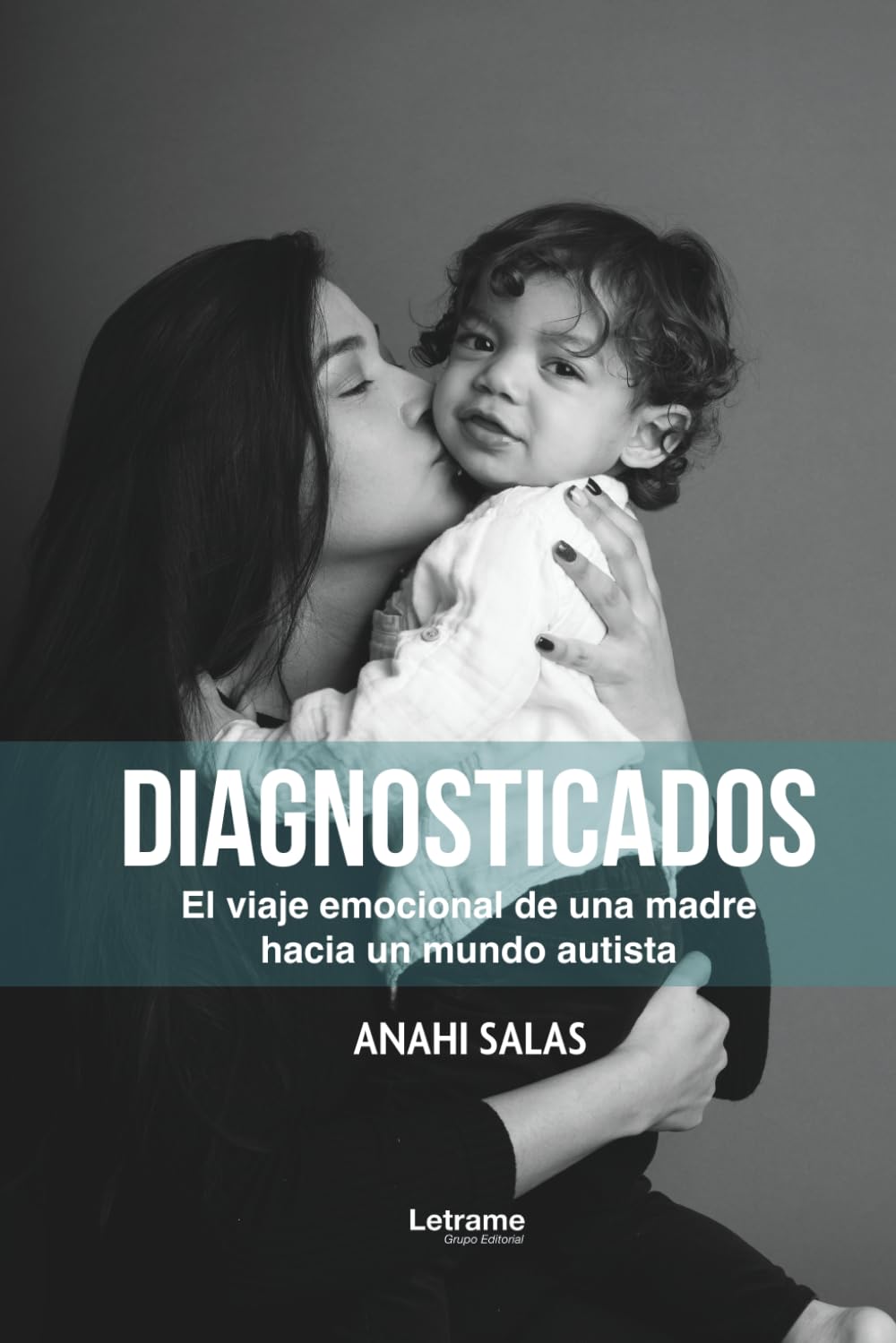 Diagnosticados: El viaje emocional de una madre hacia un mundo autista: 1 (No ficción)