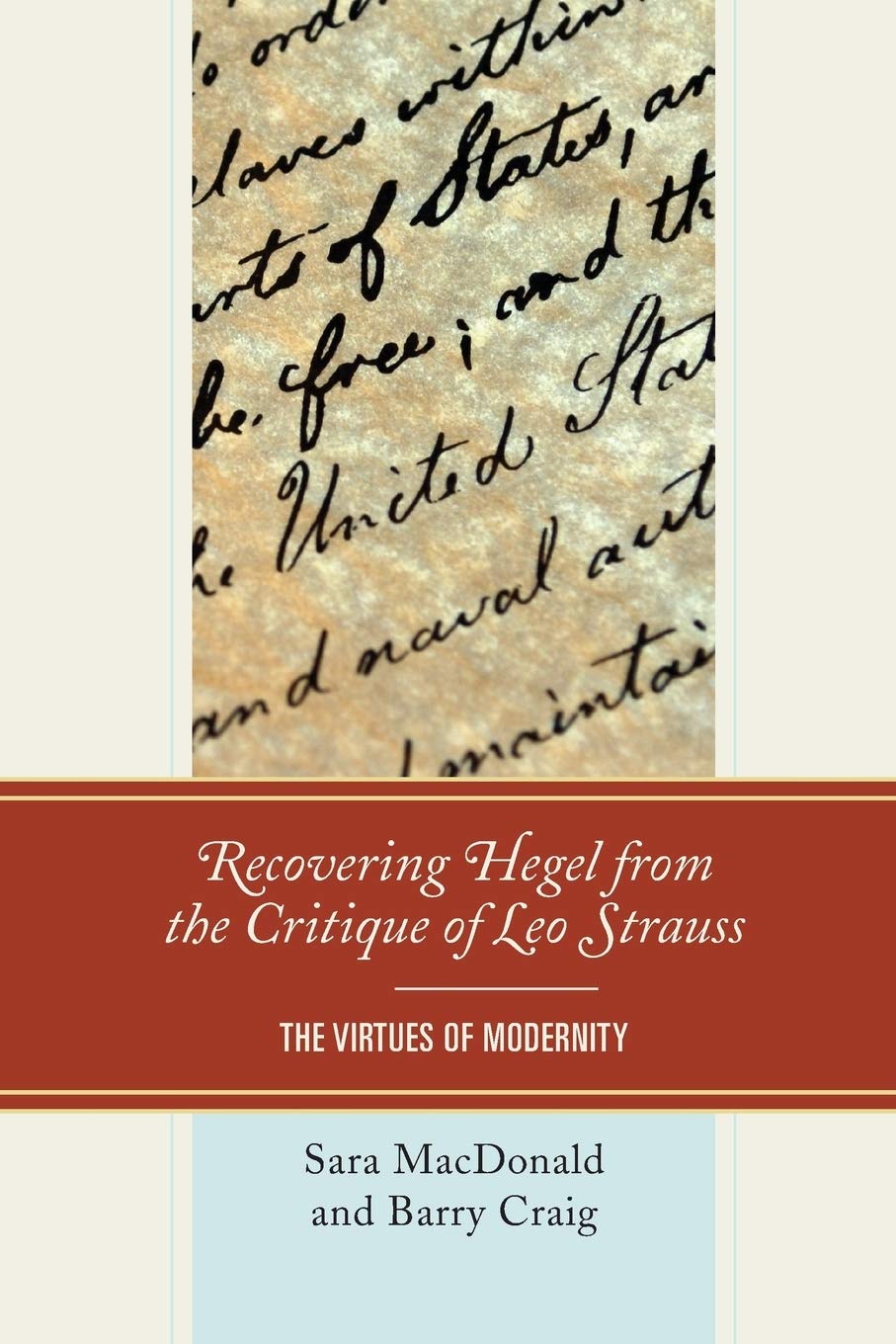 Recovering Hegel from the Critique of Leo Strauss: The Virtues of Modernity