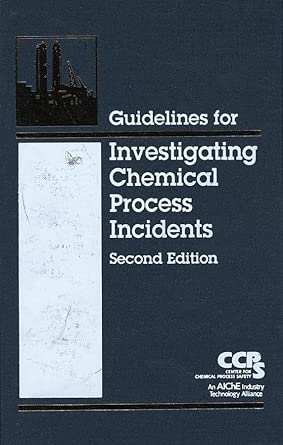 Guidelines for Investigating Chemical Process Incidents 2nd Edition Guidelines for Investigating Chemical Process Incidents 2nd Edition book cover