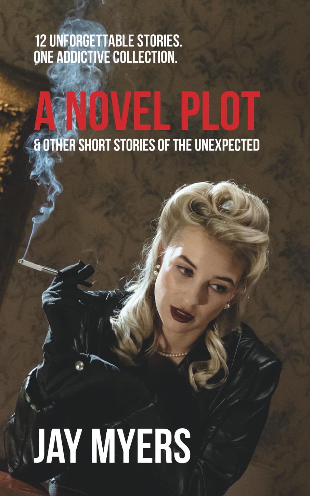 A Novel Plot & Other Short Stories of the Unexpected