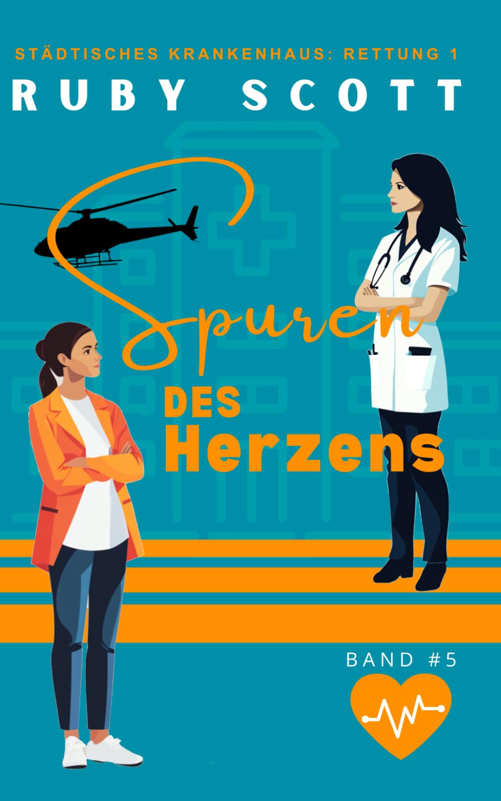 Spuren des Herzens: Lesbische Arztromantik: 5 (Städtisches Krankenhaus: Rettung 1)