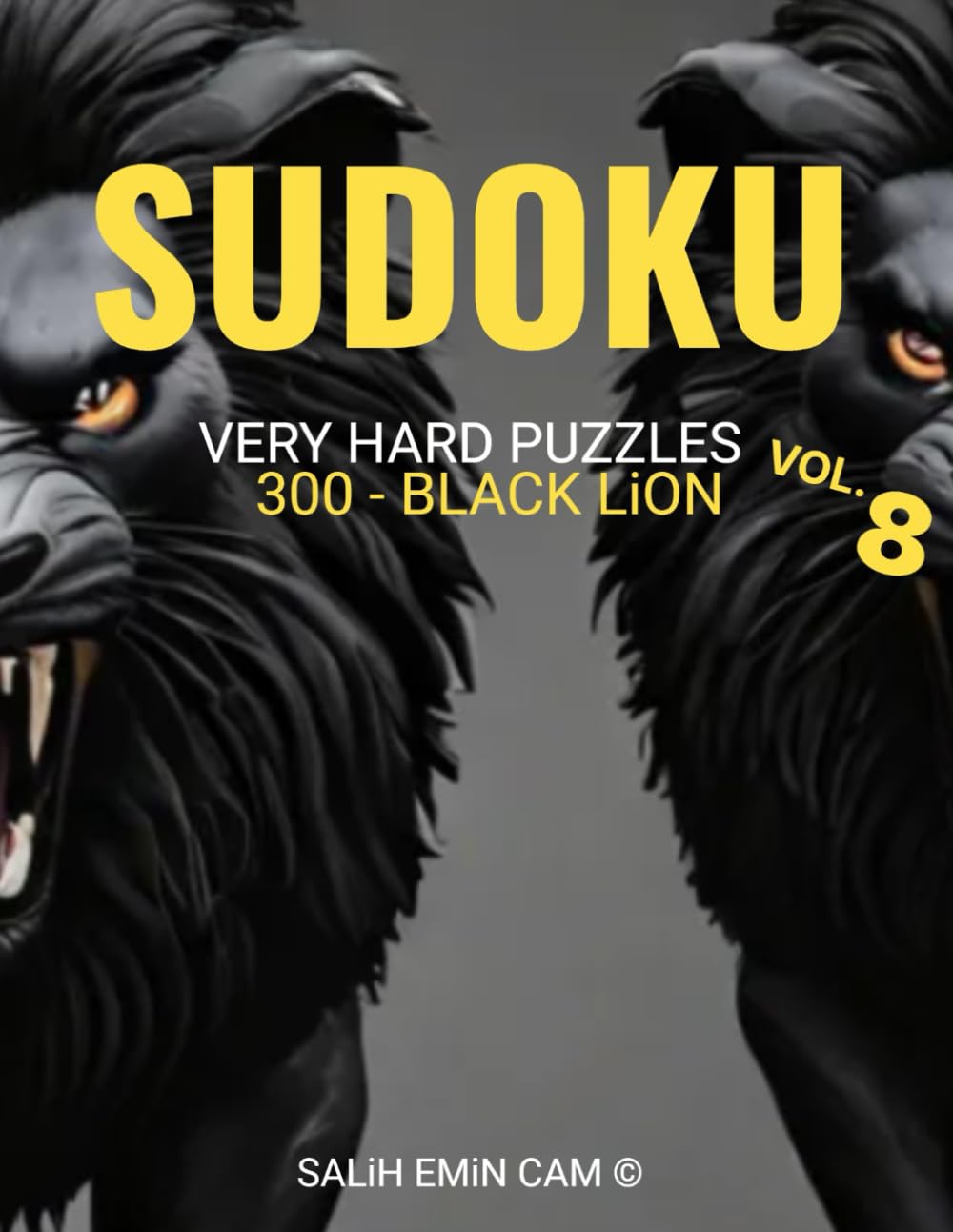 SUDOKU - VERY HARD PUZZLES: VOL - 8 (300 - BLACK LiON)