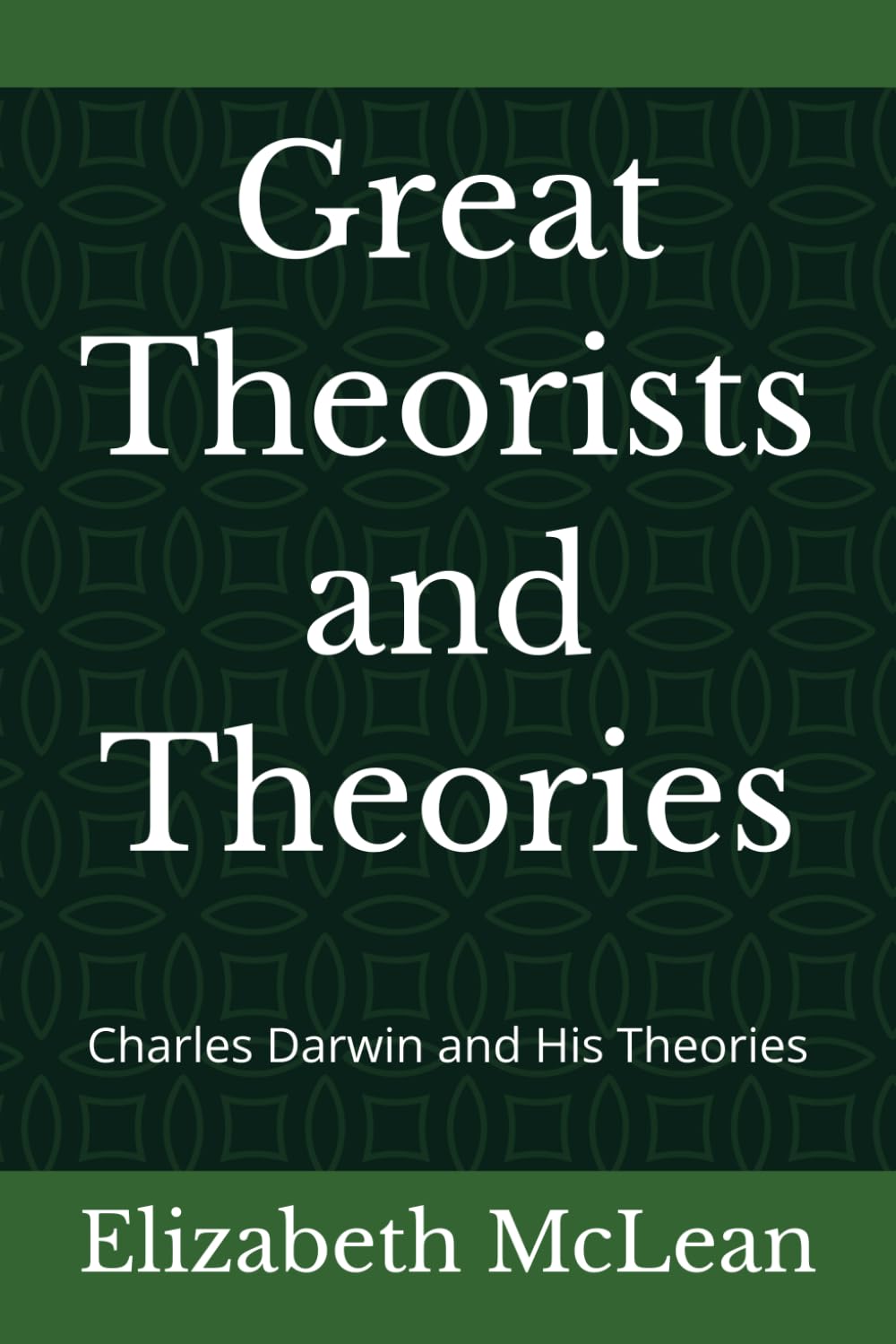 Great Theorists and Theories: Charles Darwin and His Theories