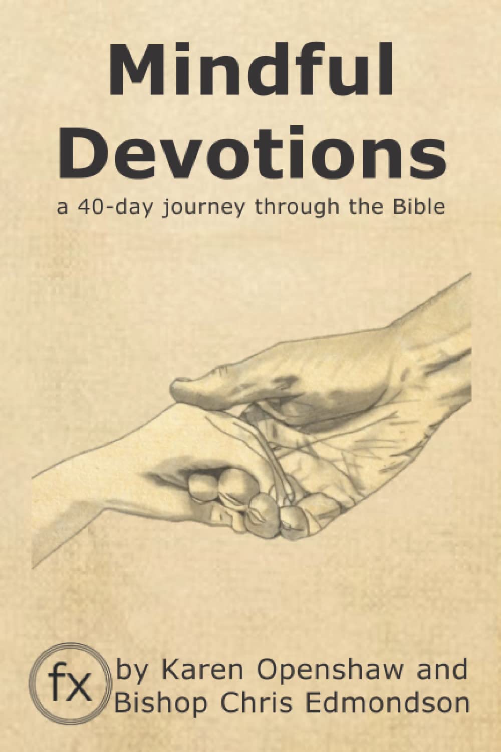 Mindful Devotions: a 40-Day Journey Through the Bible