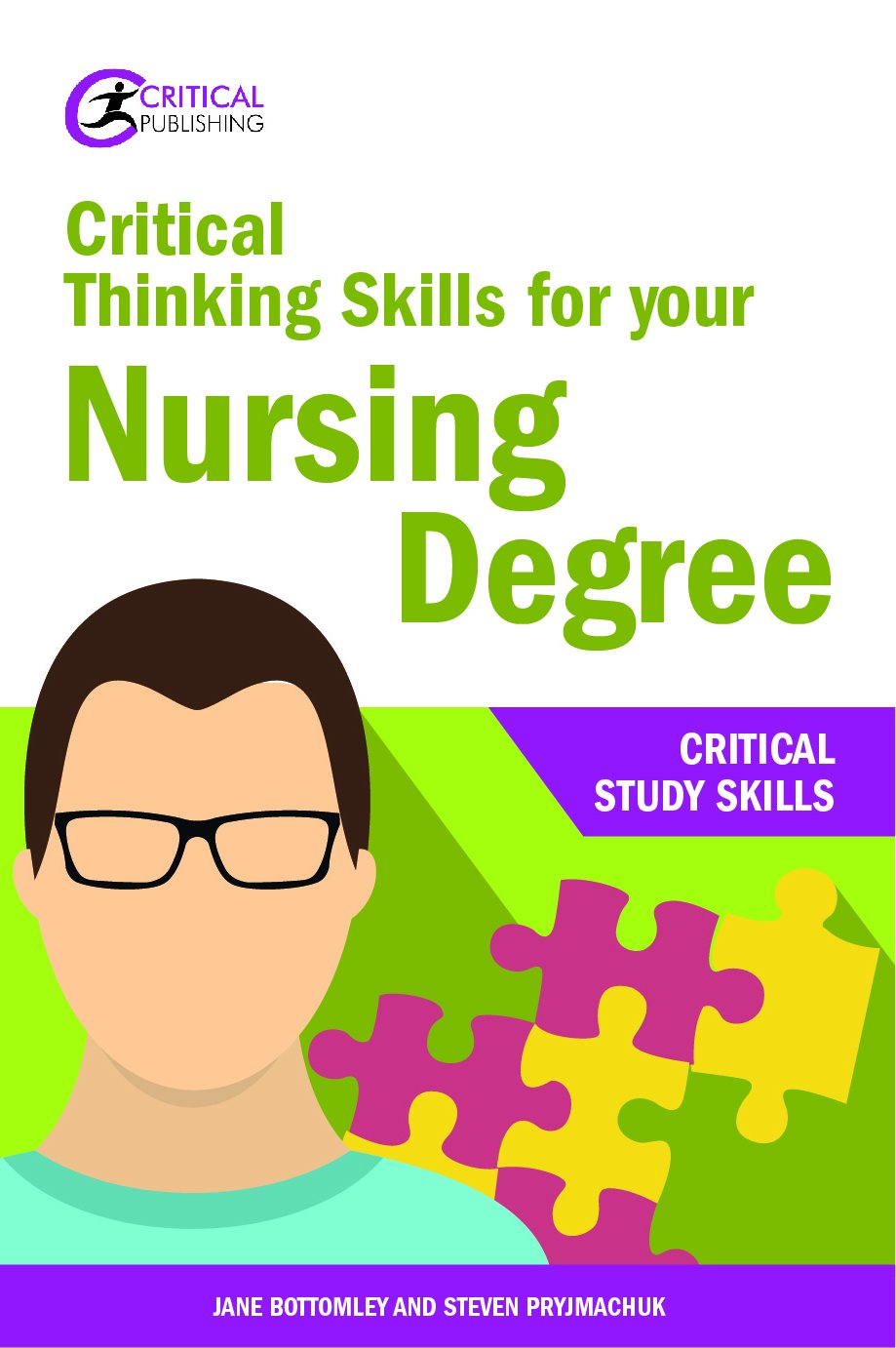 Critical Thinking Skills for your Nursing Degree (Critical Study Skills)