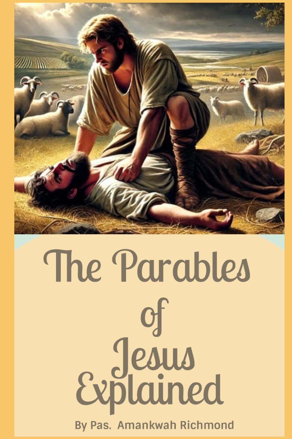The Parables of Jesus Explained