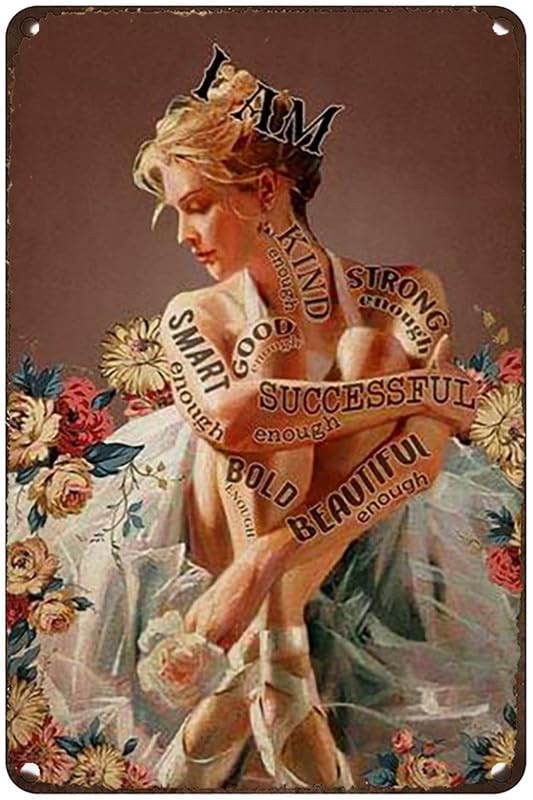 I Am Kind Good Strong Smart Successful Bold Beautiful Enough Beautiful Lady Girl With Flowers Tin Signs For