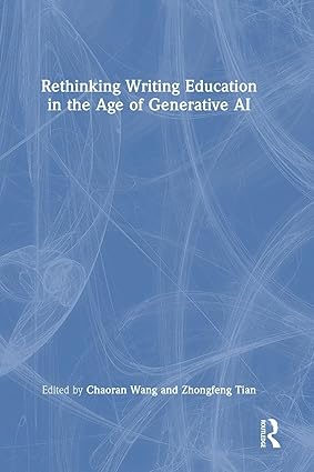 Rethinking Writing Education in the Age of Generative AI book cover