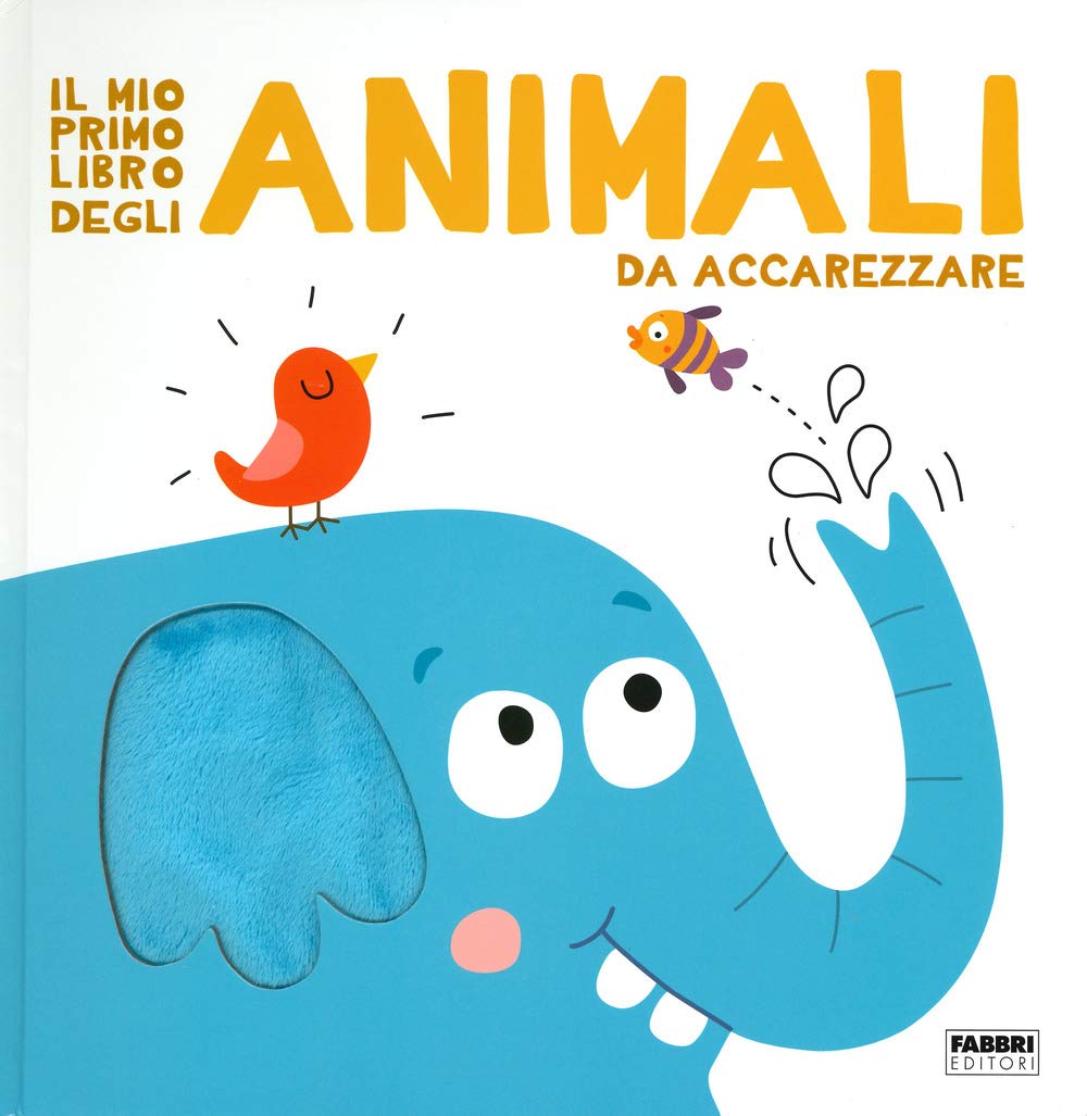 Il Mio Primo Libro Degli Animali Da Accarezzare. Ediz. A Colori - 4