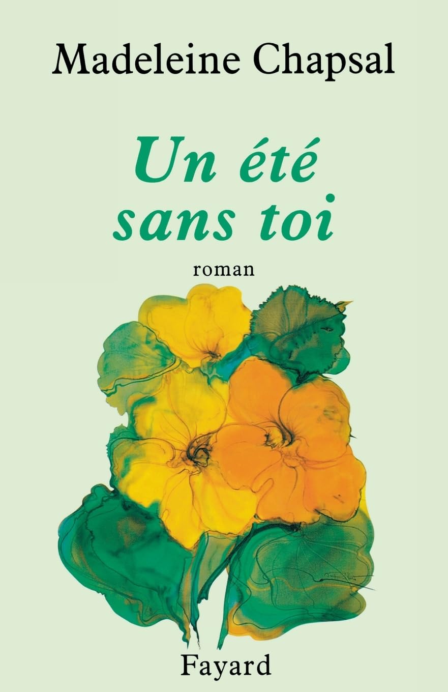 UN ÉTÉ SANS TOI CHAPSAL, MADELEINE
