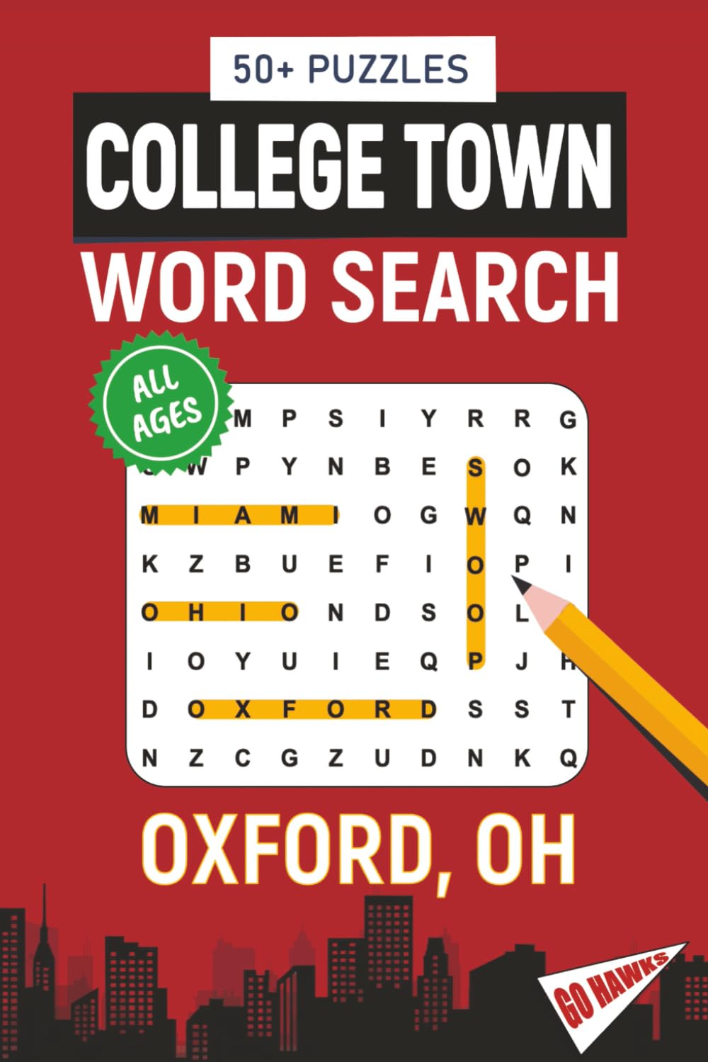 College Town Word Search - Oxford, Ohio Edition: Word Searches Inspired by Oxford, Ohio; Landmarks, Food, Sports, and College Traditions