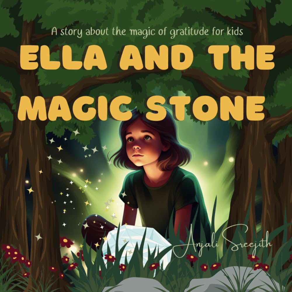 Ella And The Magic Stone: A story about the magic of gratitude for kids