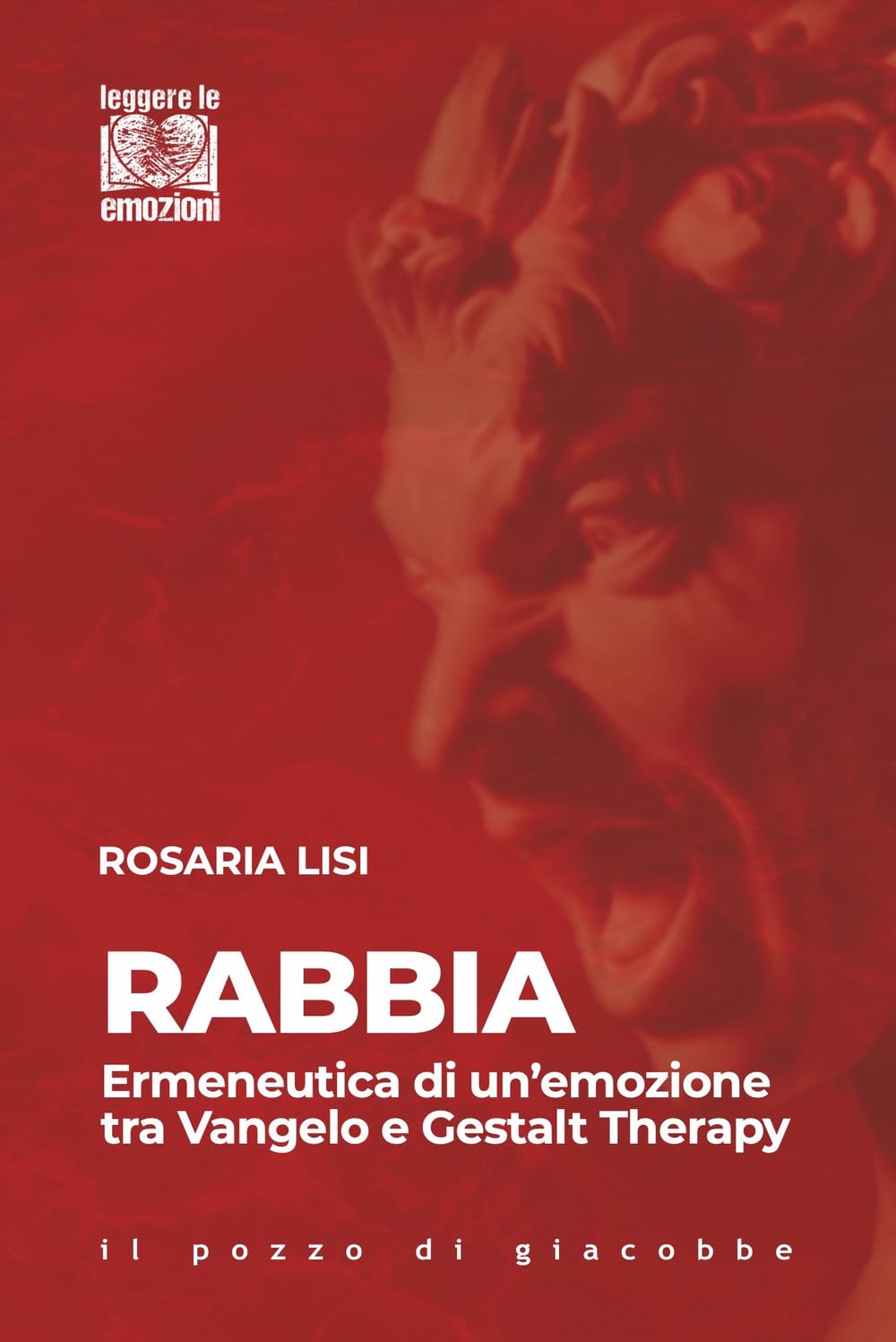Rabbia. Ermeneutica Di Un'emozione Tra Vangelo E Gestalt Therapy - 4
