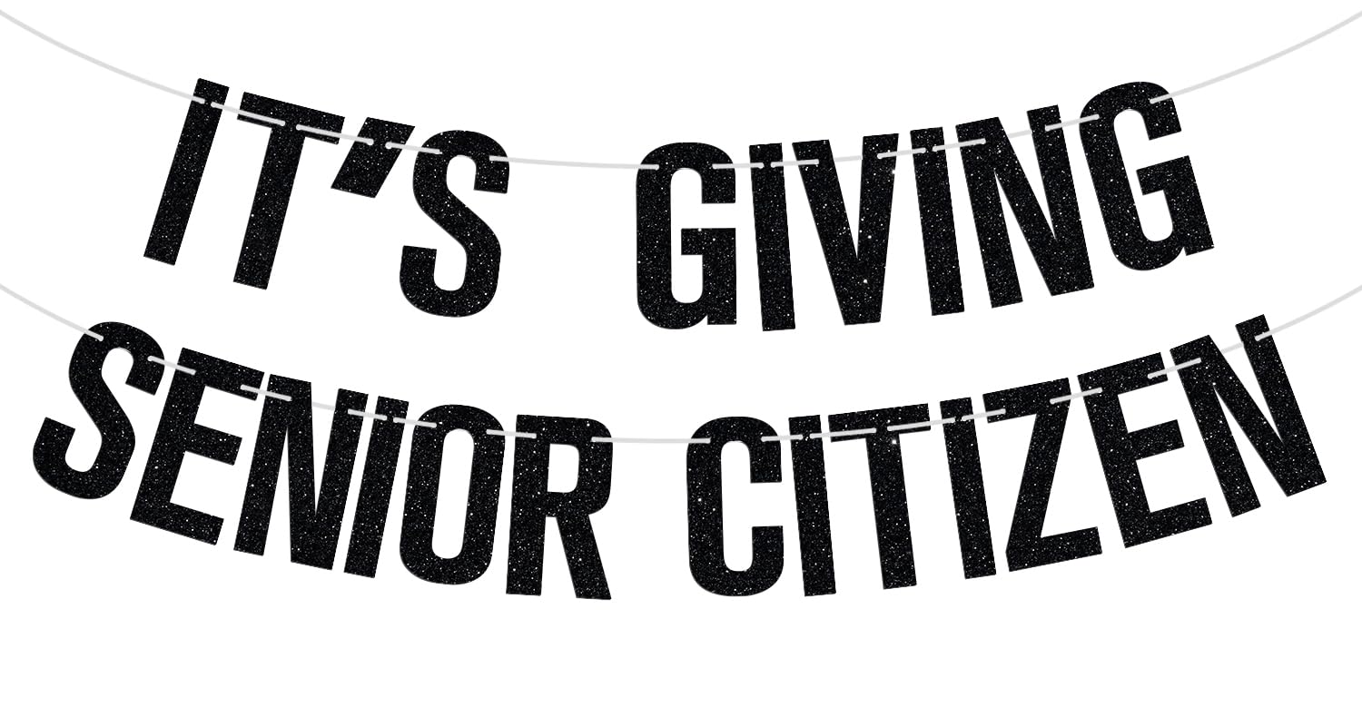 It's Giving Senior Citizen Banner, Old Lives Matter, Retirement Sign, Funny 40th 50th 60th 70th Birthday Party Decorations Supplies for Men Women