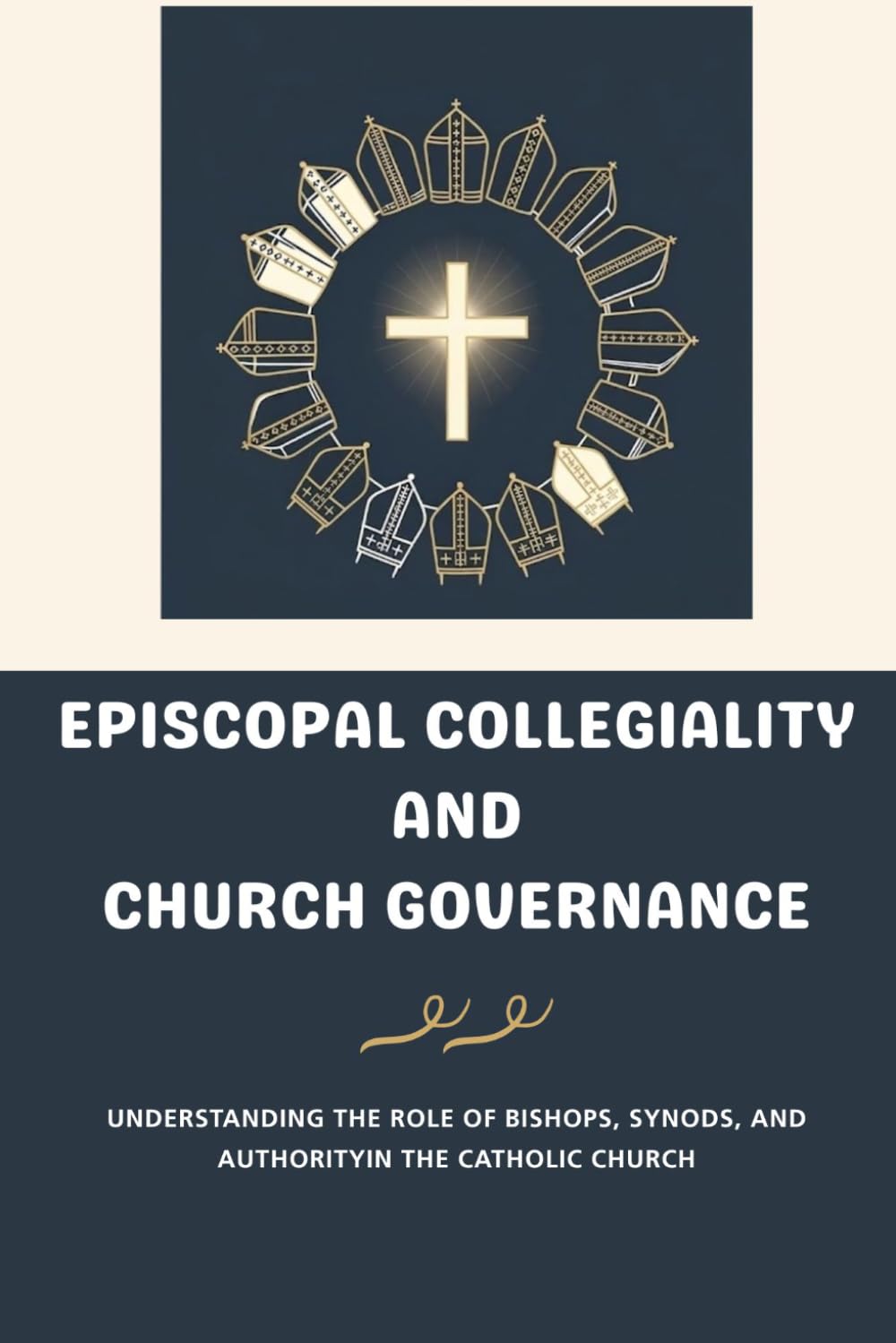 Episcopal Collegiality and Church Governance: Understanding the Role of Bishops, Synods, and Authority in the Catholic Church