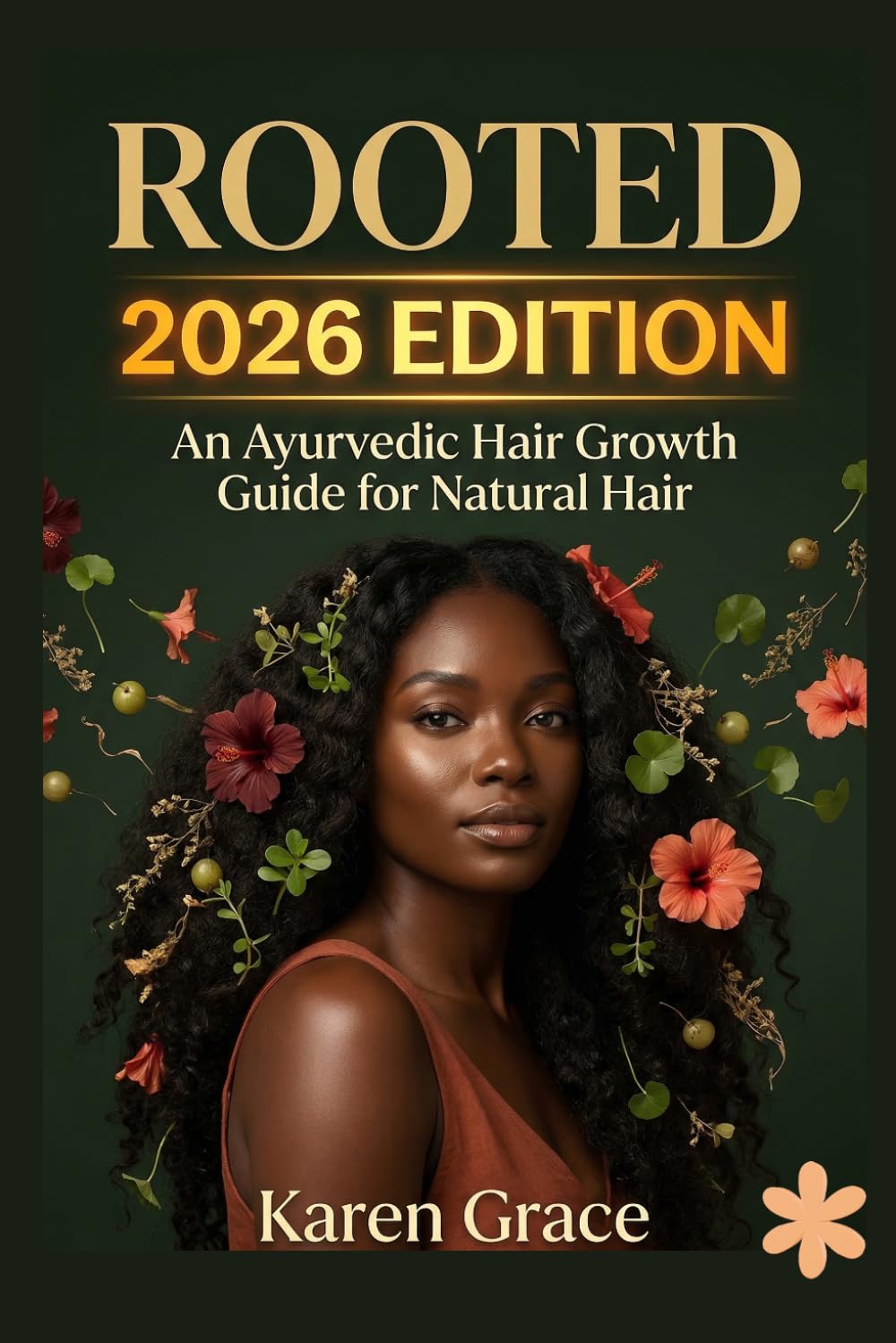 Rooted: An Ayurvedic Hair Growth Guide for Natural Hai