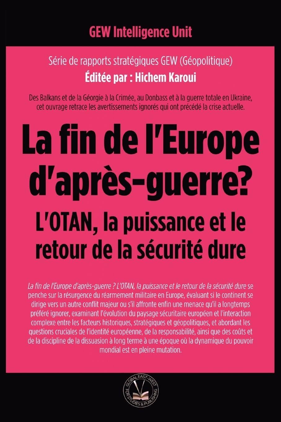 La fin de l'Europe d'après-guerre? L'OTAN, la puissance et le retour de la sécurité dure (Géopolitique)