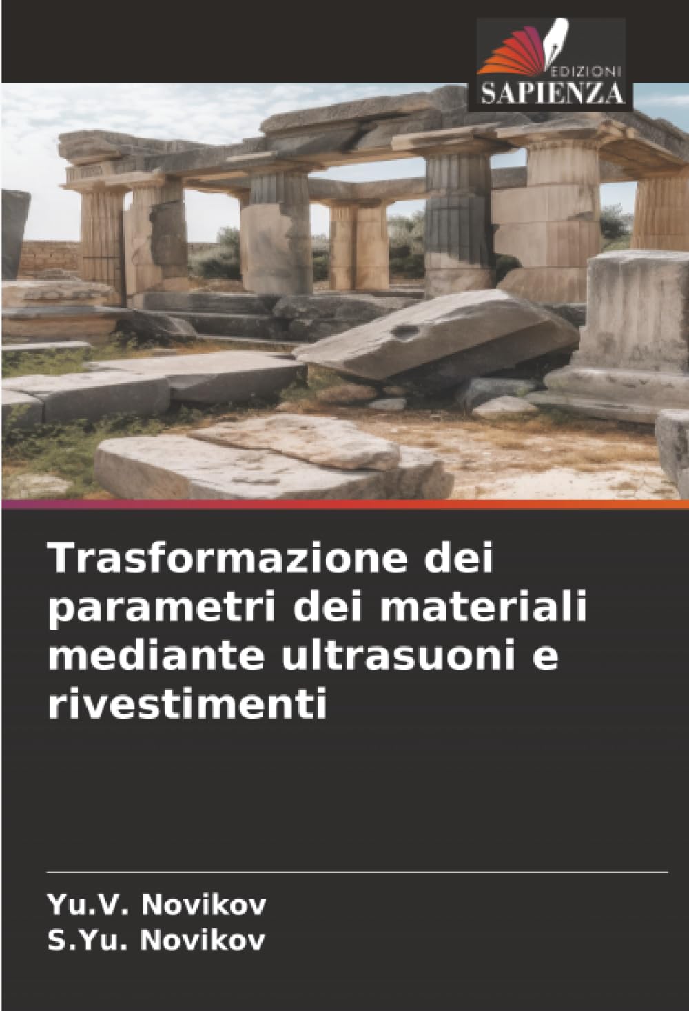 Trasformazione dei parametri dei materiali mediante ultrasuoni e rivestimenti