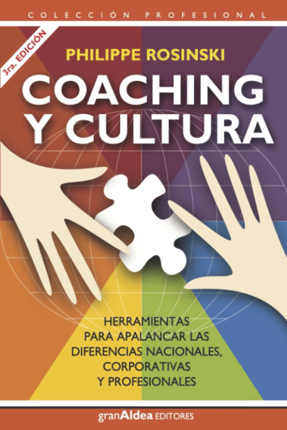 Coaching y cultura: Nuevas herramientas para apalancar las diferencias nacionales, corporativas y profesionales (Colección Profesional)