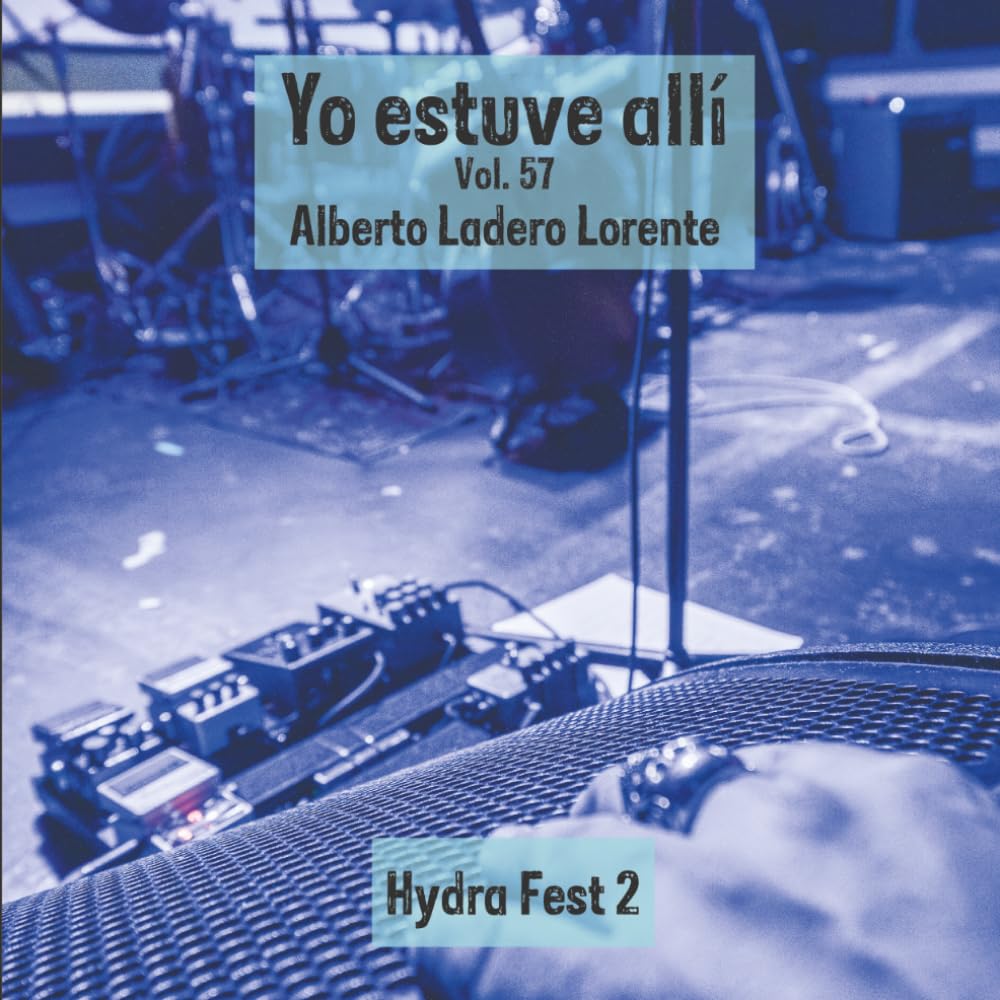 Hydra Fest 2: Yo estuve allí, vol. 57